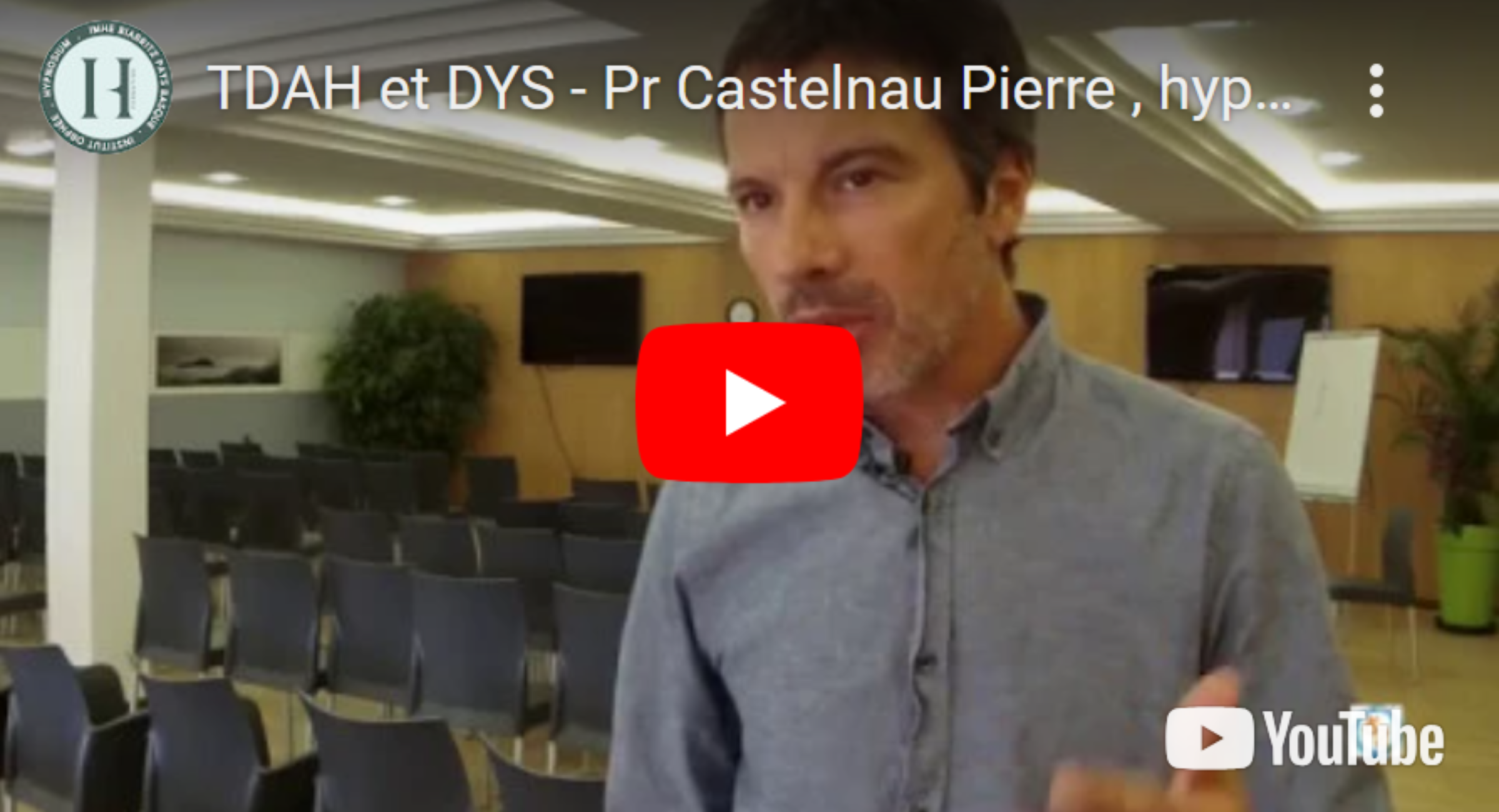 Rôle de l’hypnose en pédiatrie et en particulier chez l’enfant hyperactif – Pr Pierre Castelnau