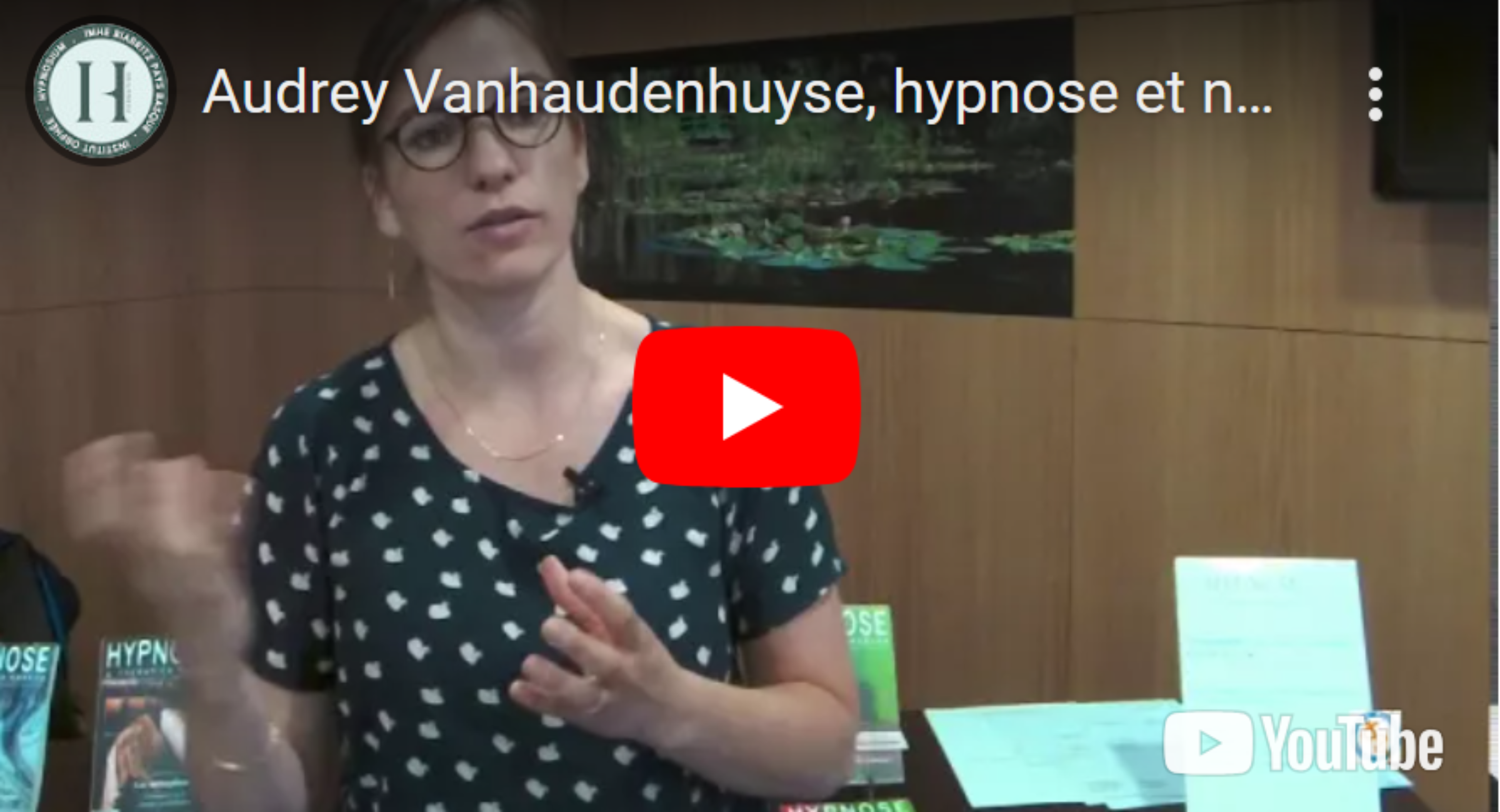 Hypnose et Neurosciences – Audrey Vanhaudenhuyse (PhD)