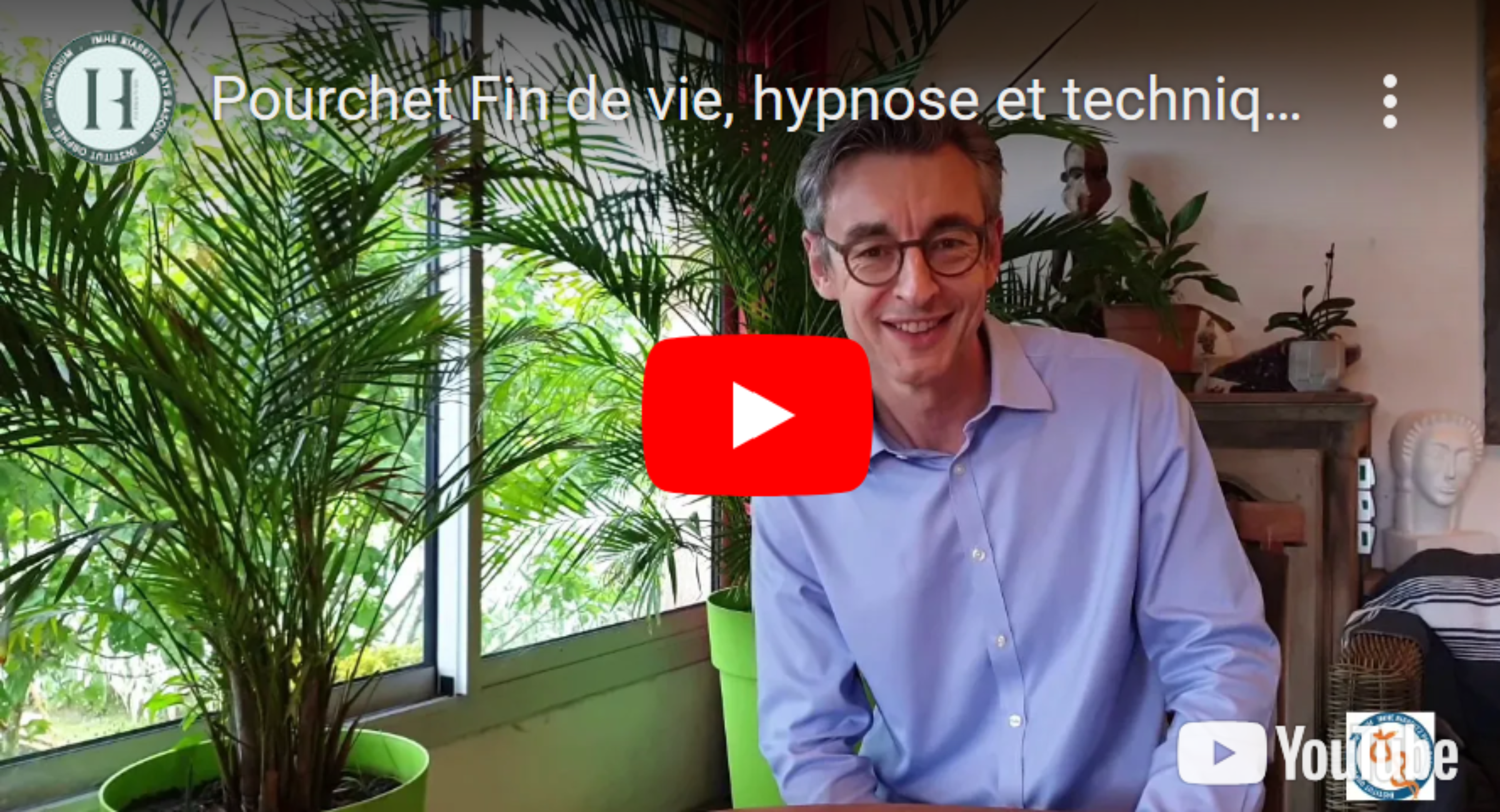 Fin de vie, hypnose et techniques d’activations de conscience – Dr Sylvain Pourchet