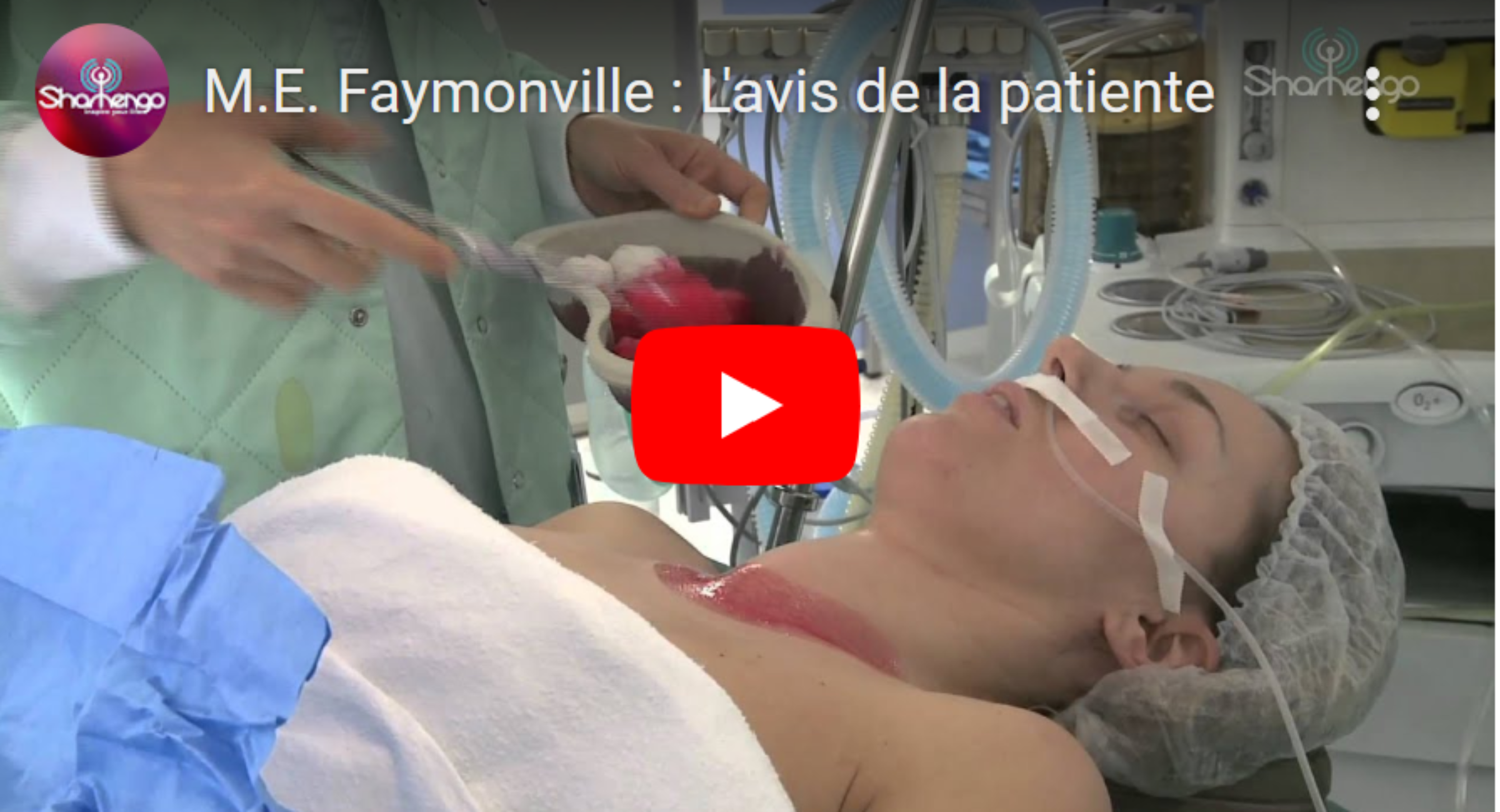 M.E. Faymonville : l&rsquo;avis de la patiente