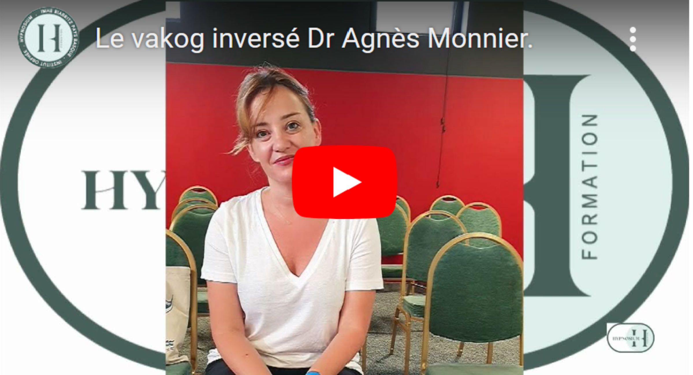 Le vakog inversé  – Dr Agnès Monnier