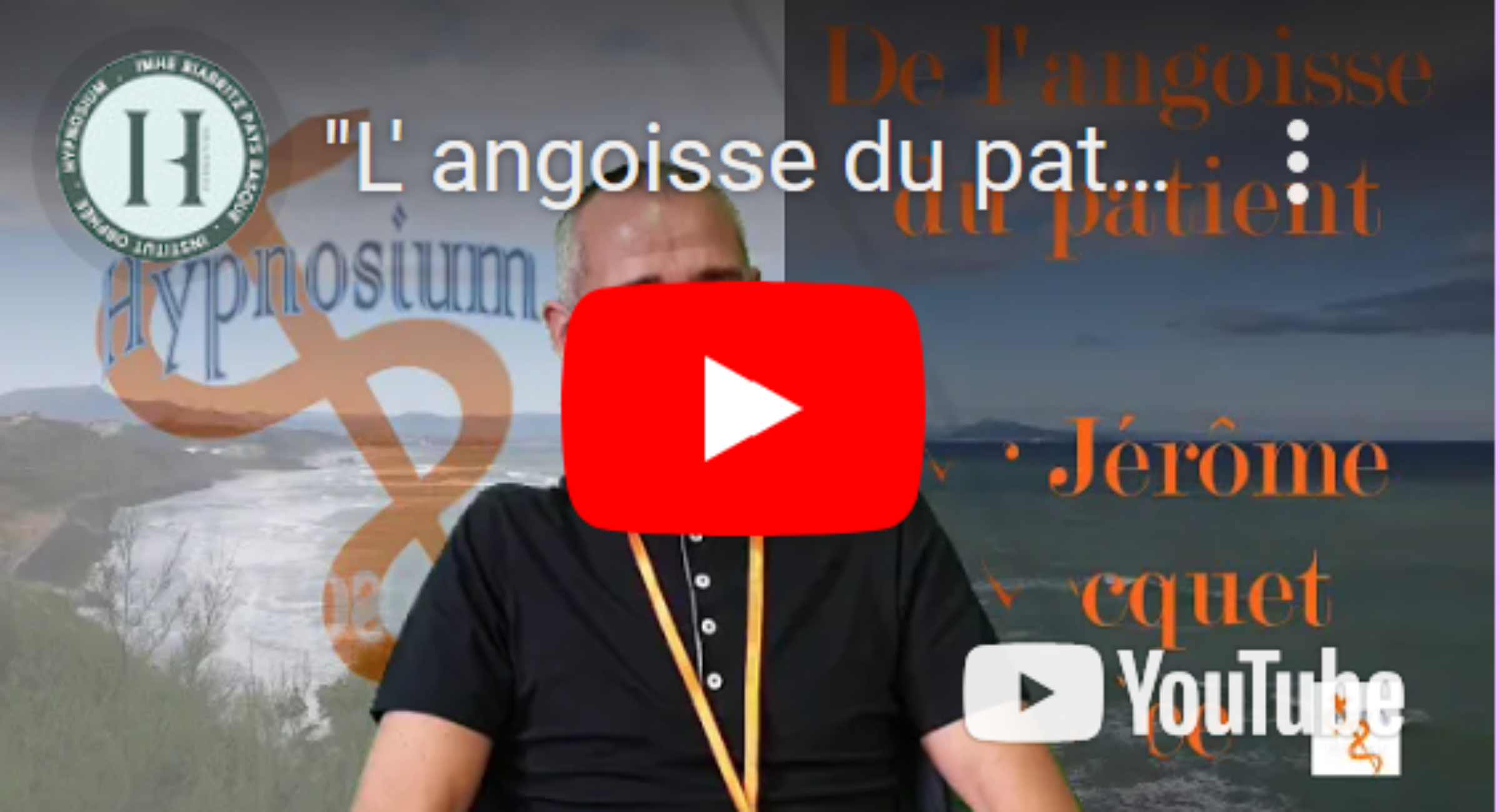 L&rsquo;angoisse du patient – Dr Jérôme Bocquet