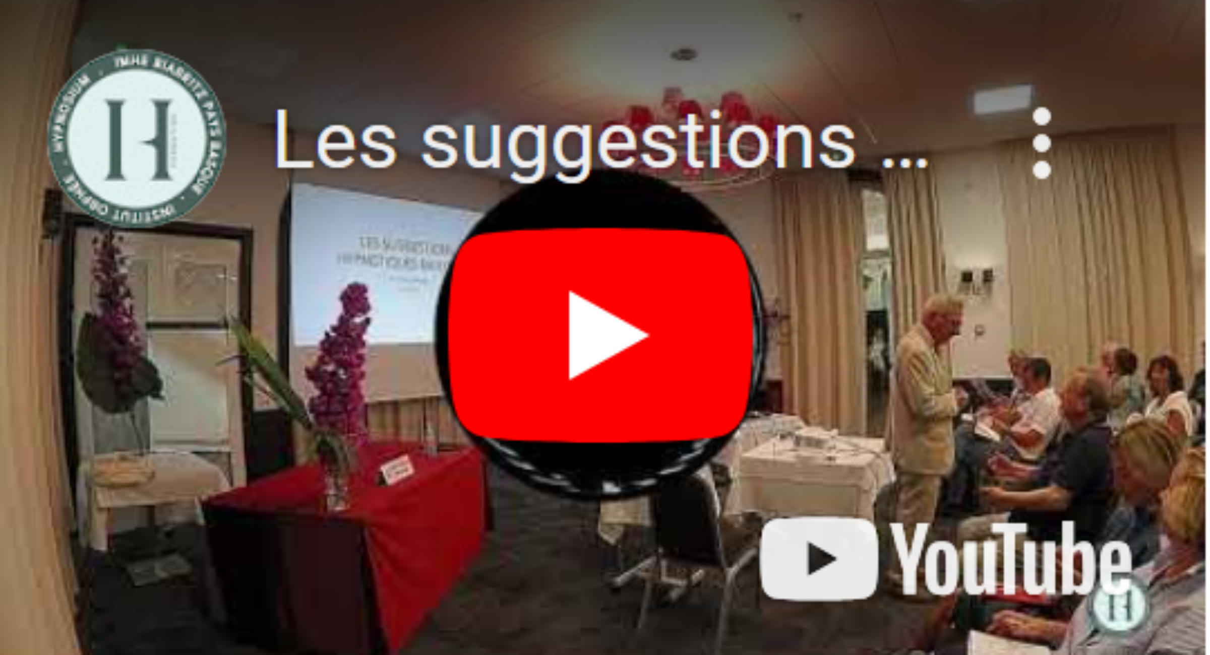 Les suggestions hypnotiques multiples – Dr Dominique Megglé