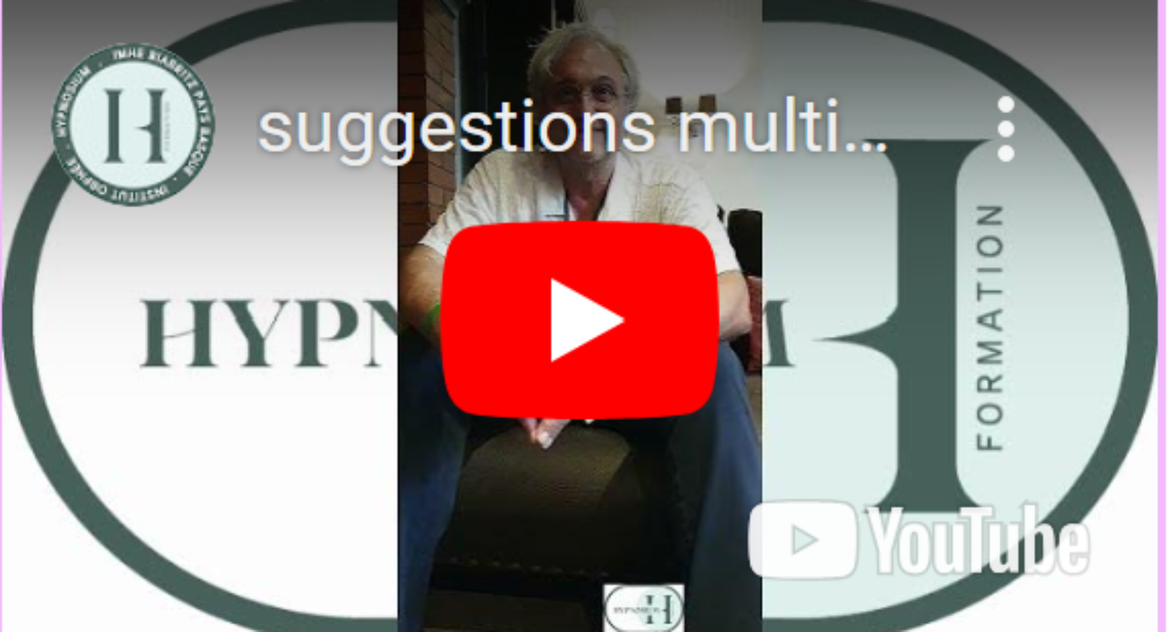 Suggestions multiples et hypnose profonde – Dr Dominique Megglé