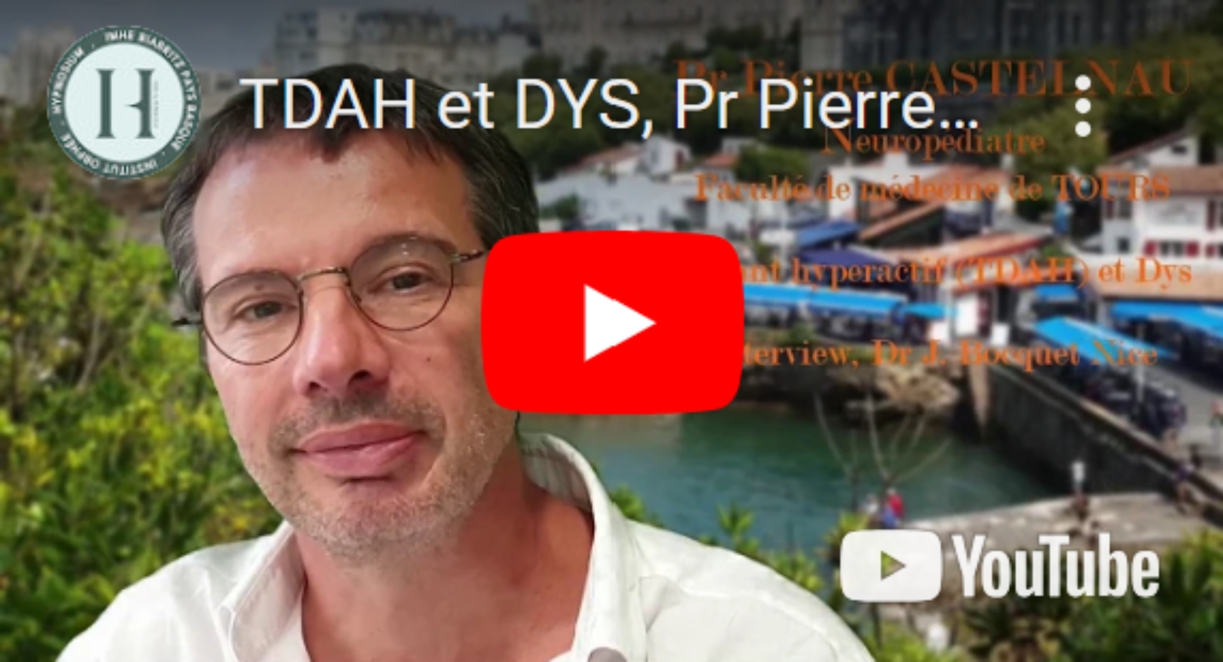 TDAH et DYS – Pr Pierre Castelnau